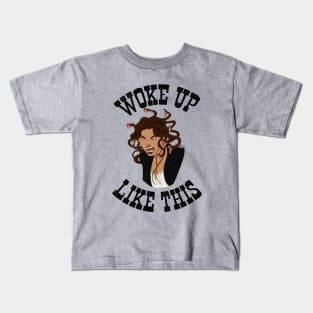 Mayze "Woke Up Like This" Kids T-Shirt